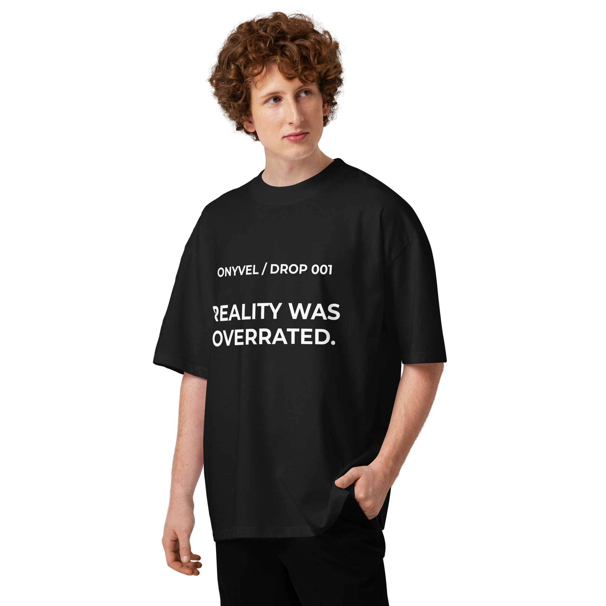 ONYVEL / DROP 001 — Reality Was Overrated Oversized Tee - Image 3