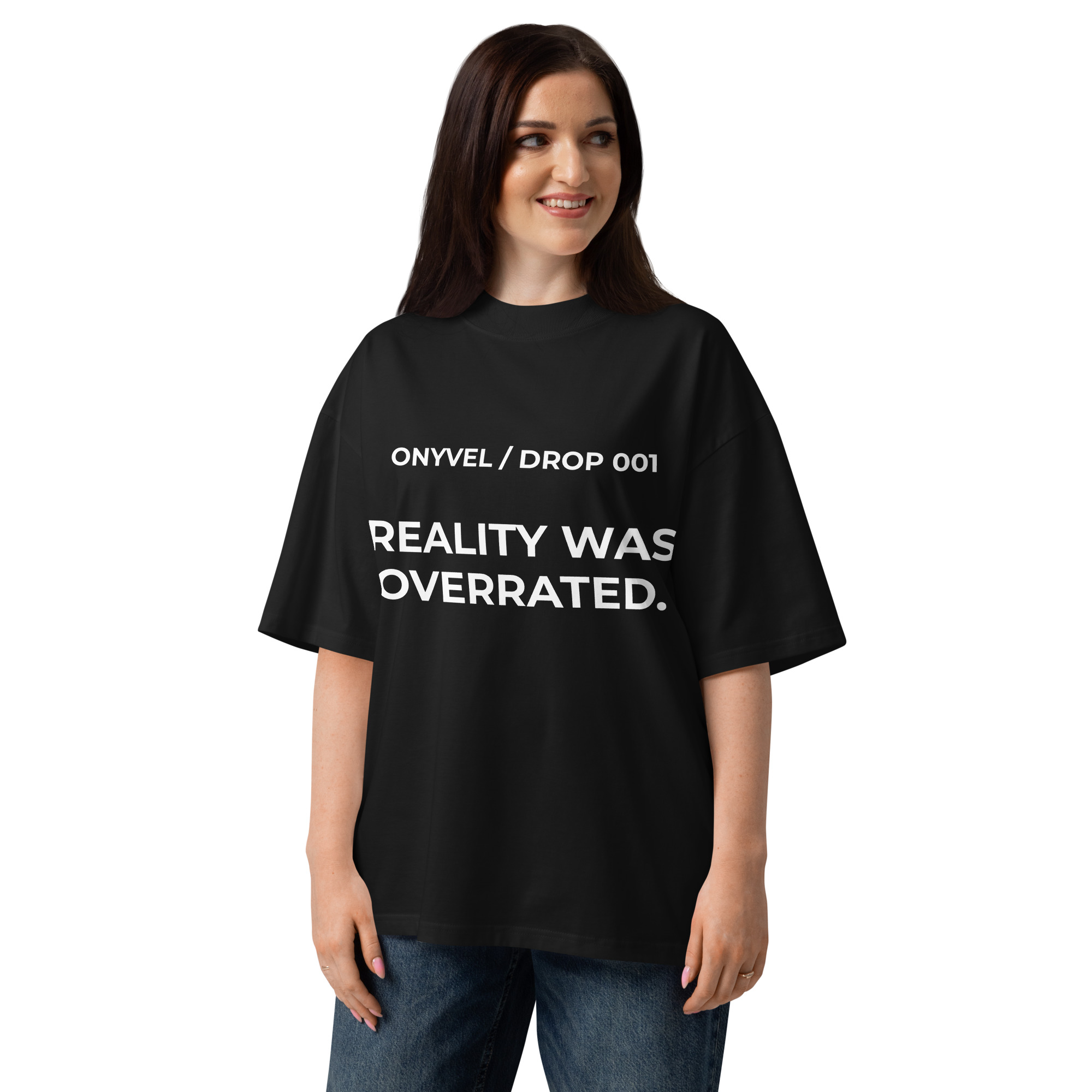 ONYVEL / DROP 001 — Reality Was Overrated Oversized Tee - Image 5